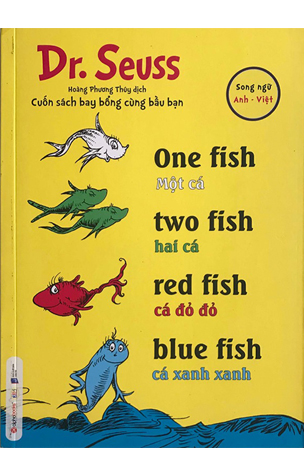 Dr. Seuss - One fish, two fish, red fish, blue fish - Môt cá, hai cá, cá đỏ đỏ, cá xanh xanh
